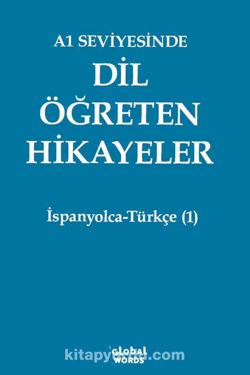 A1 Seviyesinde Dil Öğreten Hikayeler İspanyolca-Türkçe (1)