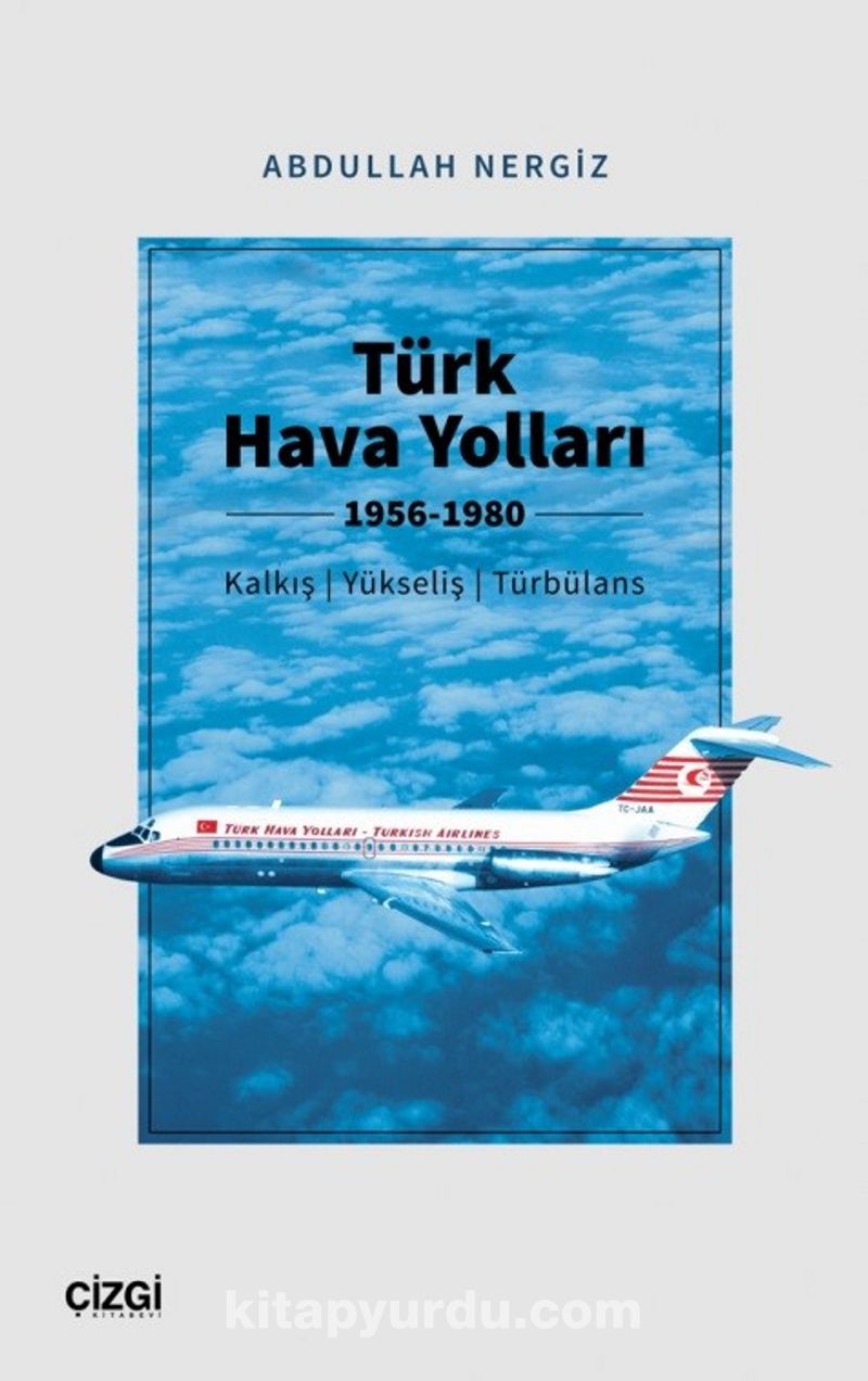 Türk Hava Yolları 1956-1980 (Kalkış, Yükseliş, Türbülans)