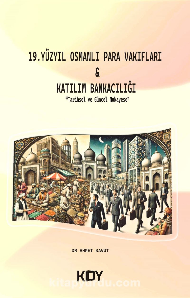 19. Yüzyıl Osmanlı Para Vakıfları ve Katılım Bankacılığı