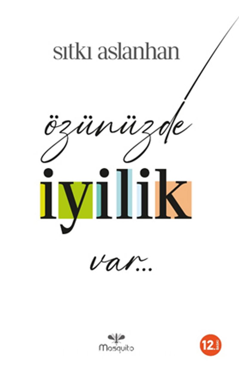 Özünüzde İyilik Var