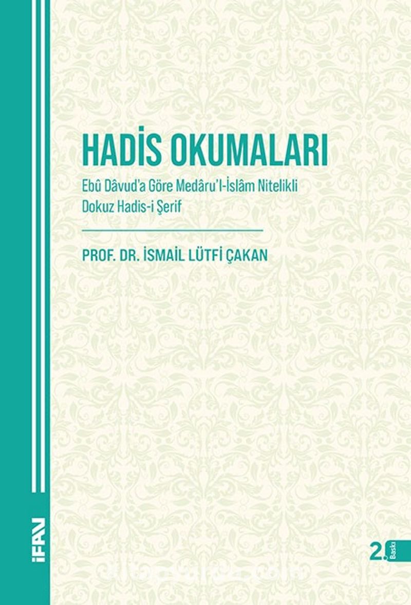 Hadis Okumaları Ebu Davud'a Göre Medaru'l-İslam Nitelikli Dokuz Hadis-İ Şerif
