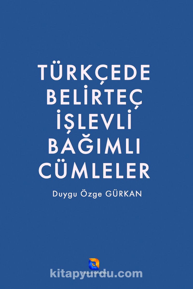 Türkçede Belirteç İşlevli Bağımlı Cümleler