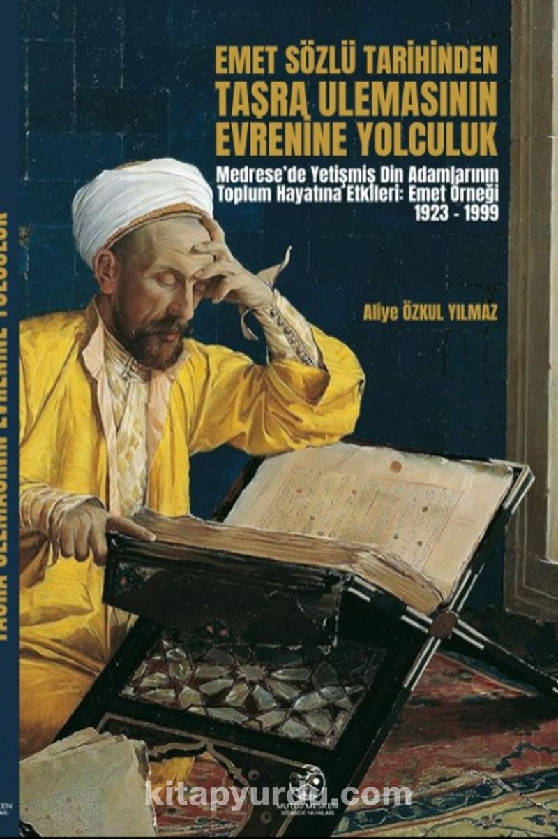 Emet Sözlü Tarihinden Taşra Ulemasının Evrenine Yolculuk