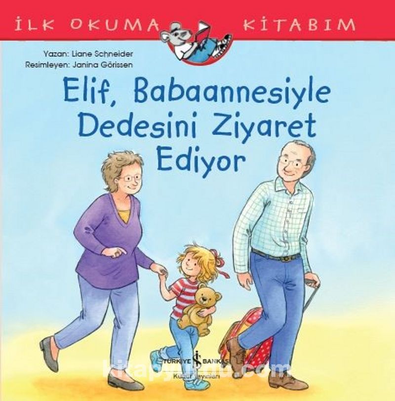 Elif, Babaannesiyle Dedesini Ziyaret Ediyor / İlk Okuma Kitabım