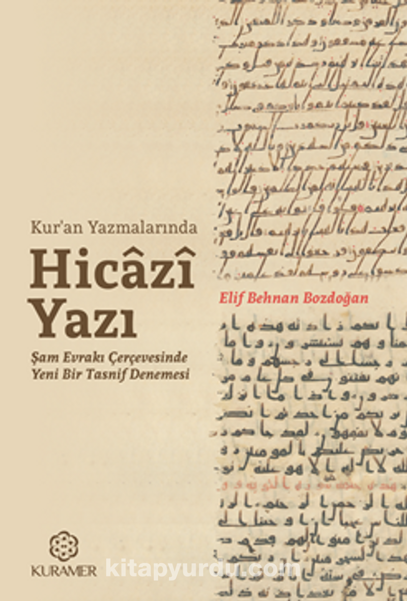 Kur'an Yazmalarında Hicazi Yazı Şam Evrakı Çerçevesinde Yeni Bir Tasnif Denemesi