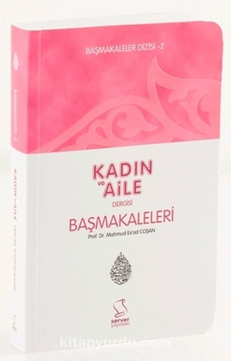 Başmakaleler 2 / Kadın ve Aile (Cep Boy)