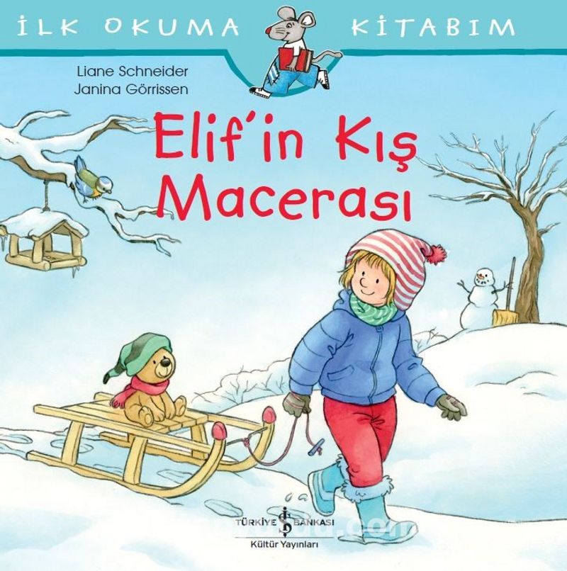 Elif'in Kış Macerası / İlk Okuma Kitabım