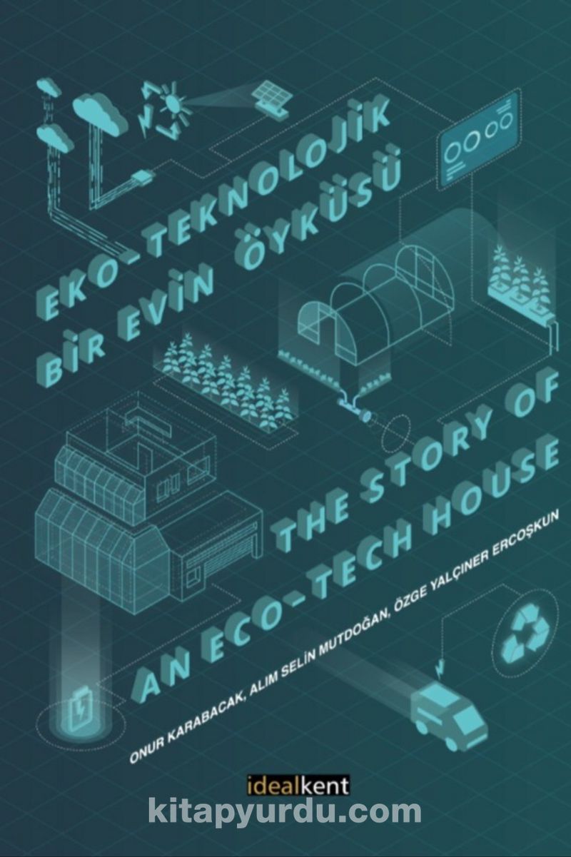 Eko-Teknolojik Bir Evin Öyküsü