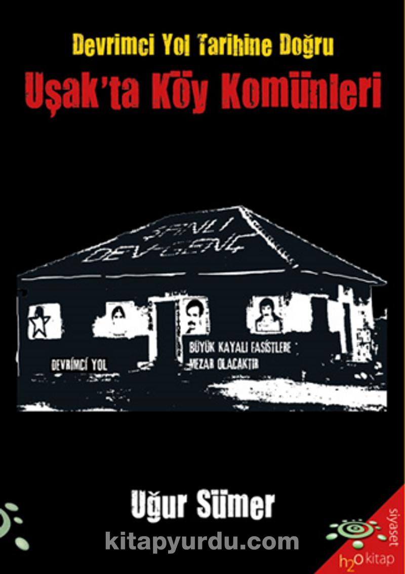 Devrimci Yol Tarihine Doğru Uşak’ta Köy Komünleri