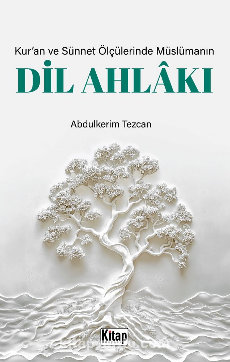 Kur’an ve Sünnet Ölçülerinde Müslümanın Dil Ahlakı