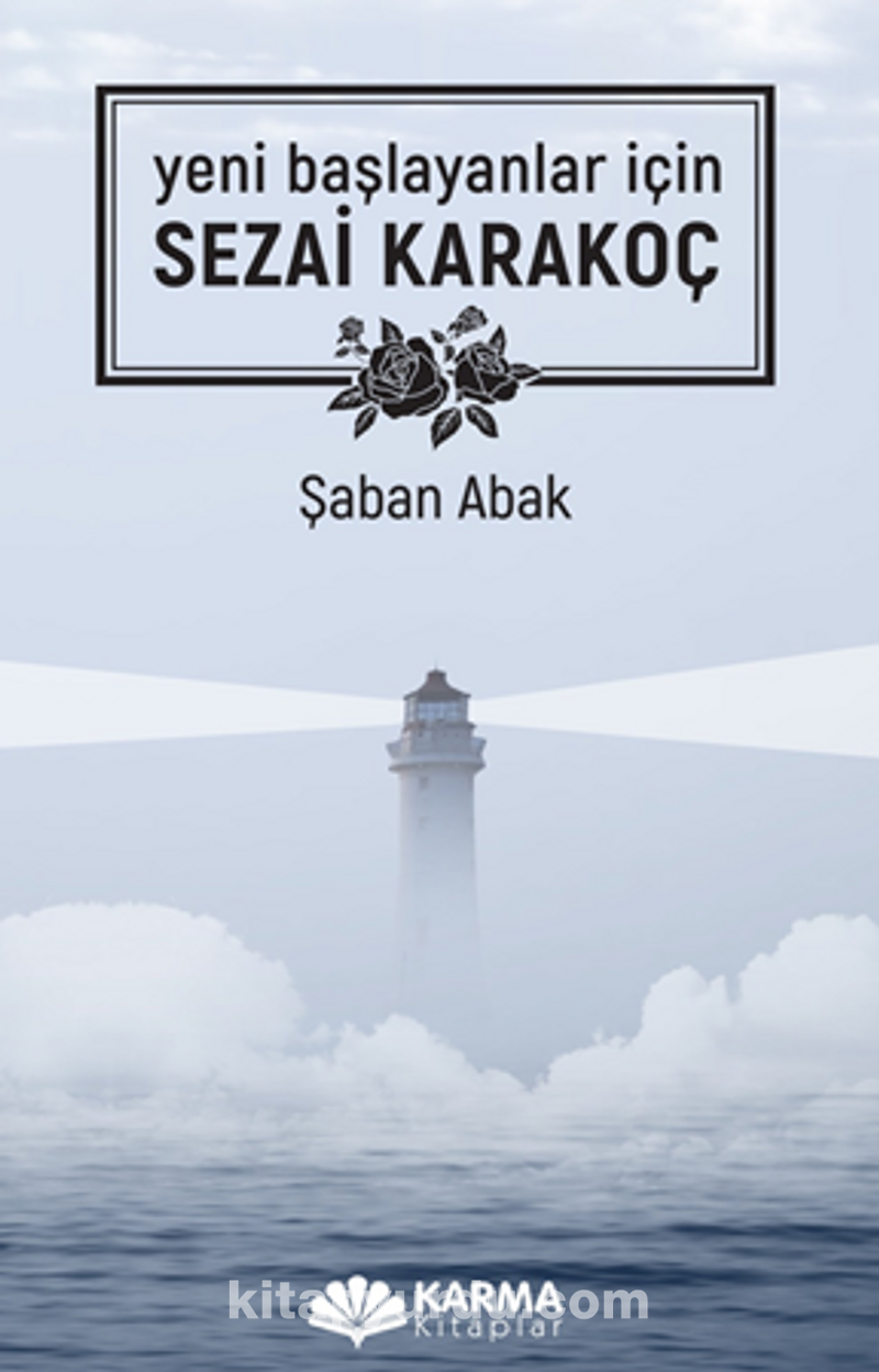 Yeni Başlayanlar İçin Sezai Karakoç