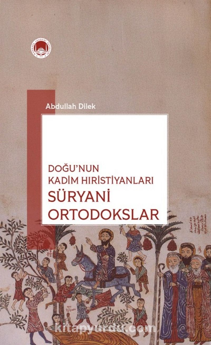 Doğu'nun Kadim Hıristiyanları Süryani Ortodokslar