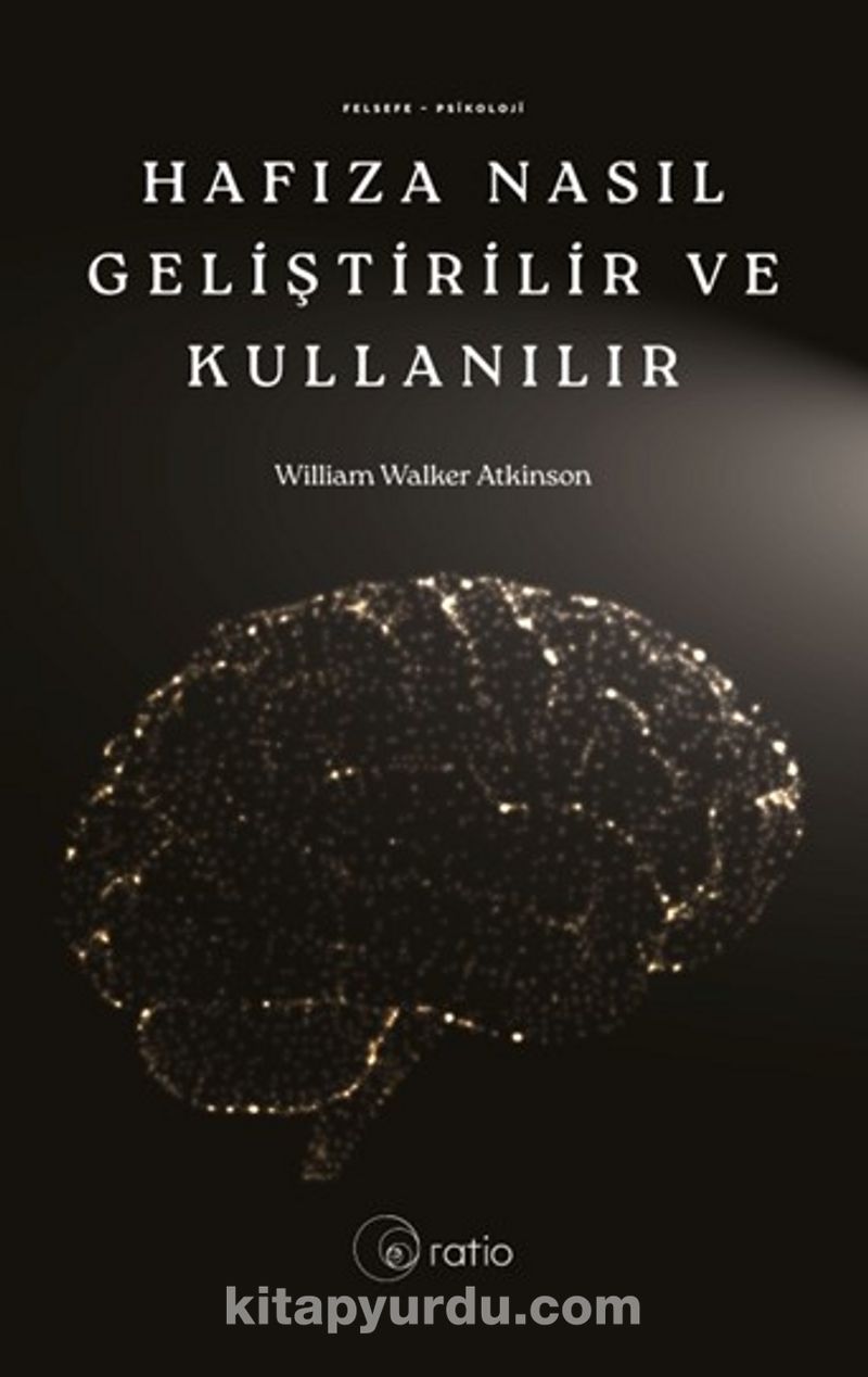 Hafıza Nasıl Geliştirilir Eğitilir ve Kullanılır