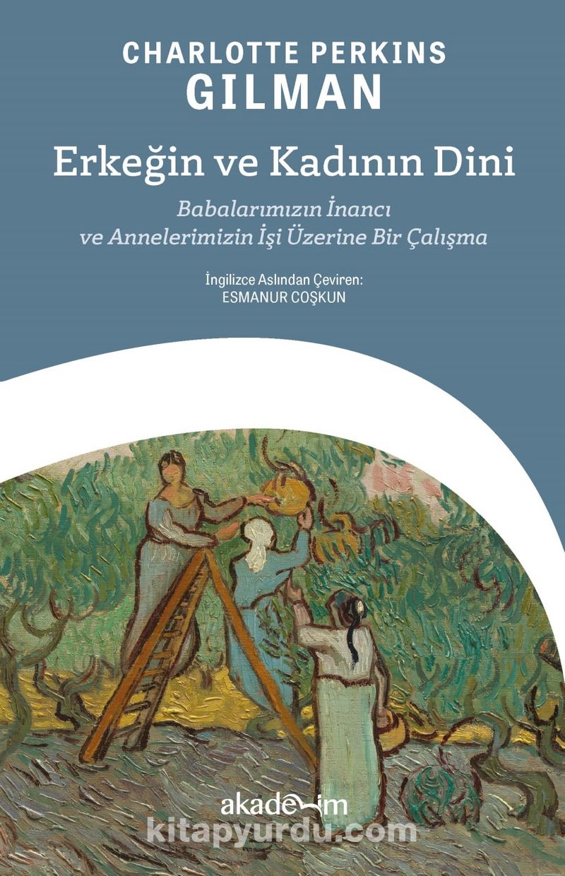 Erkeğin ve Kadının Dini: Babalarımızın İnancı ve Annelerimizin İşi Üzerine Bir Çalışma