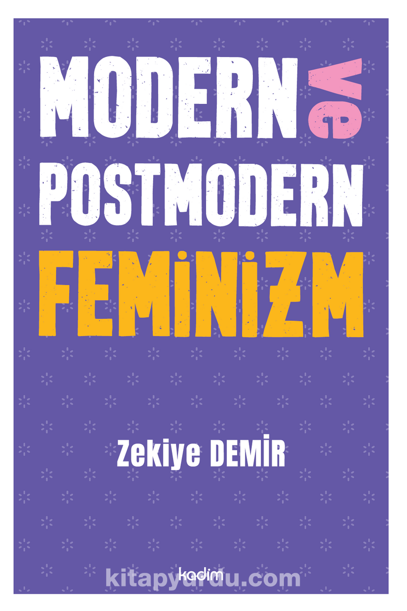 Modern ve Postmodern Feminizm