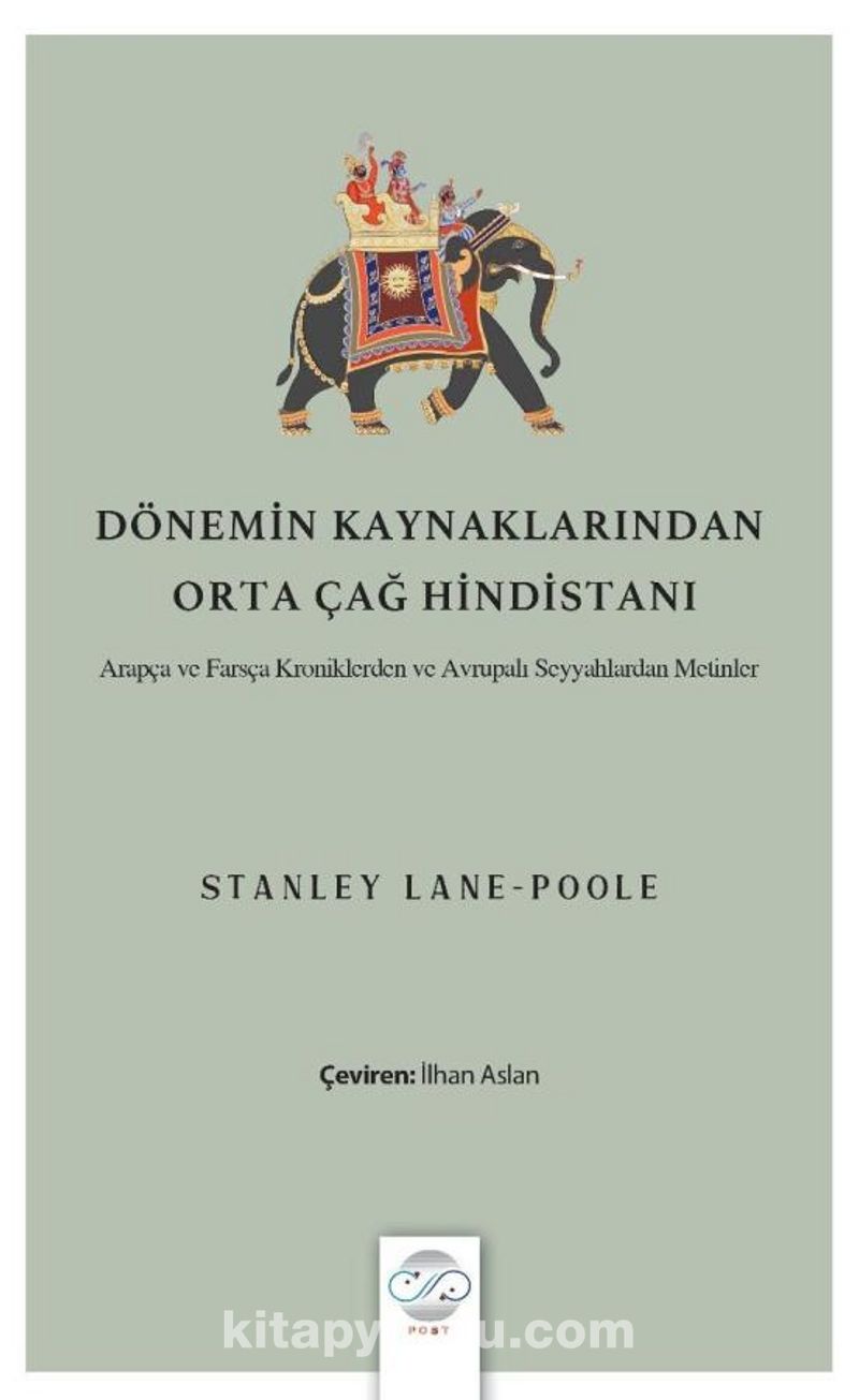 Dönemin Kaynaklarından Orta Çağ Hindistanı