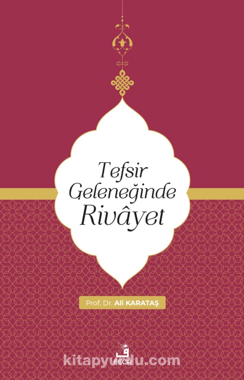 Tefsir Geleneğinde Rivayet