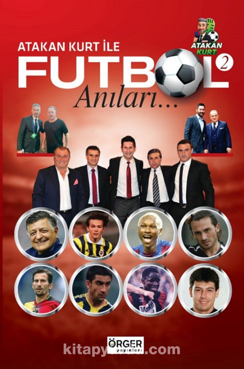 Atakan Kurt İle Futbol Anıları 2
