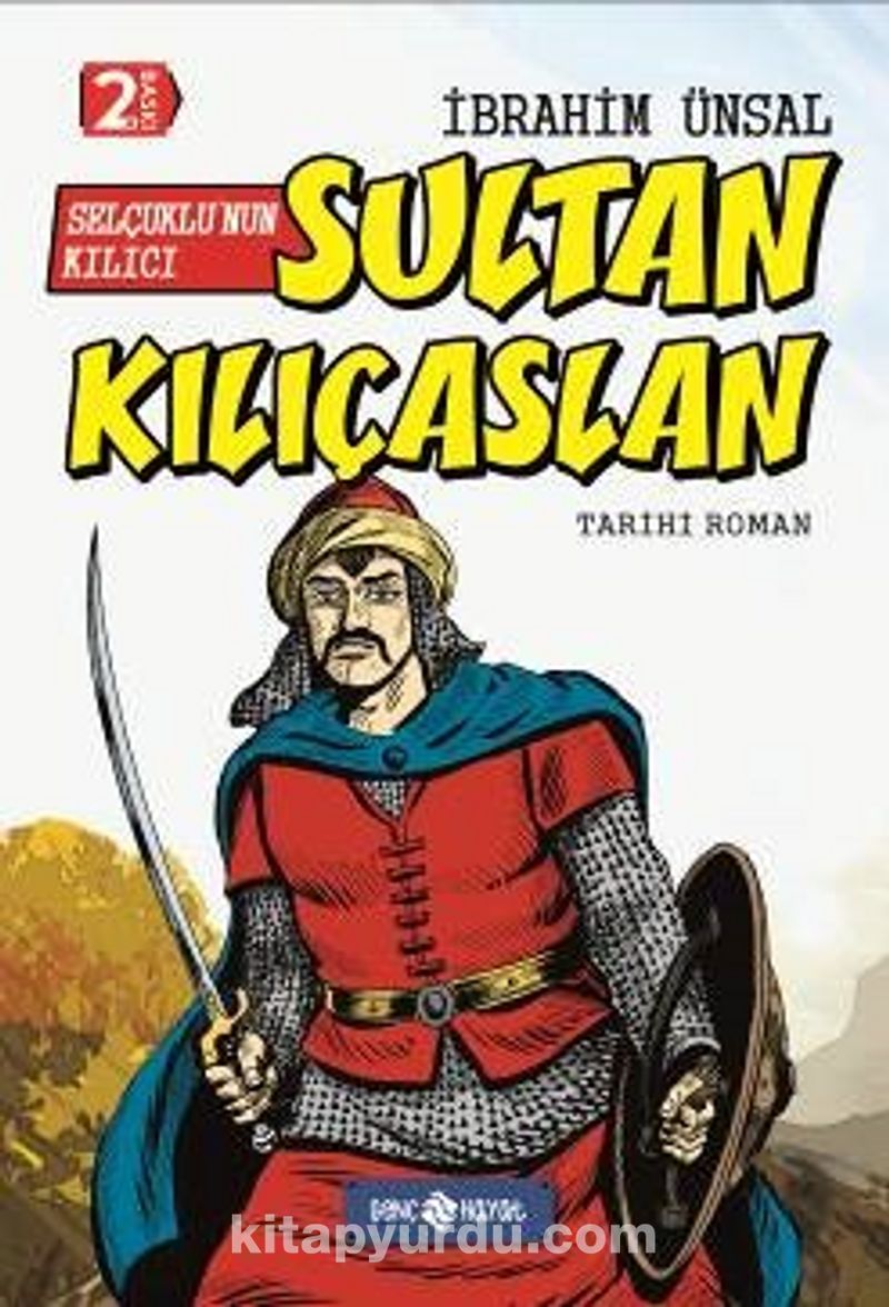 Selçuklu'nun Kılıcı Sultan Kılıçaslan / Bizim Kahramanlarımız 10 (Ciltli)