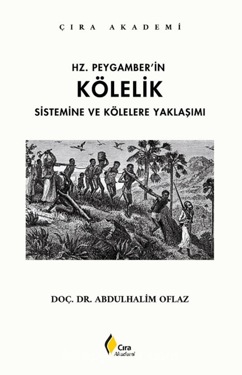 Hz.Peygamber'in Kölelik Sistemine ve Kölelere Yaklaşımı