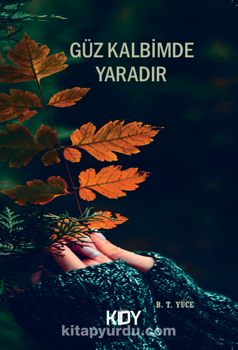 Güz Kalbimde Yaradır