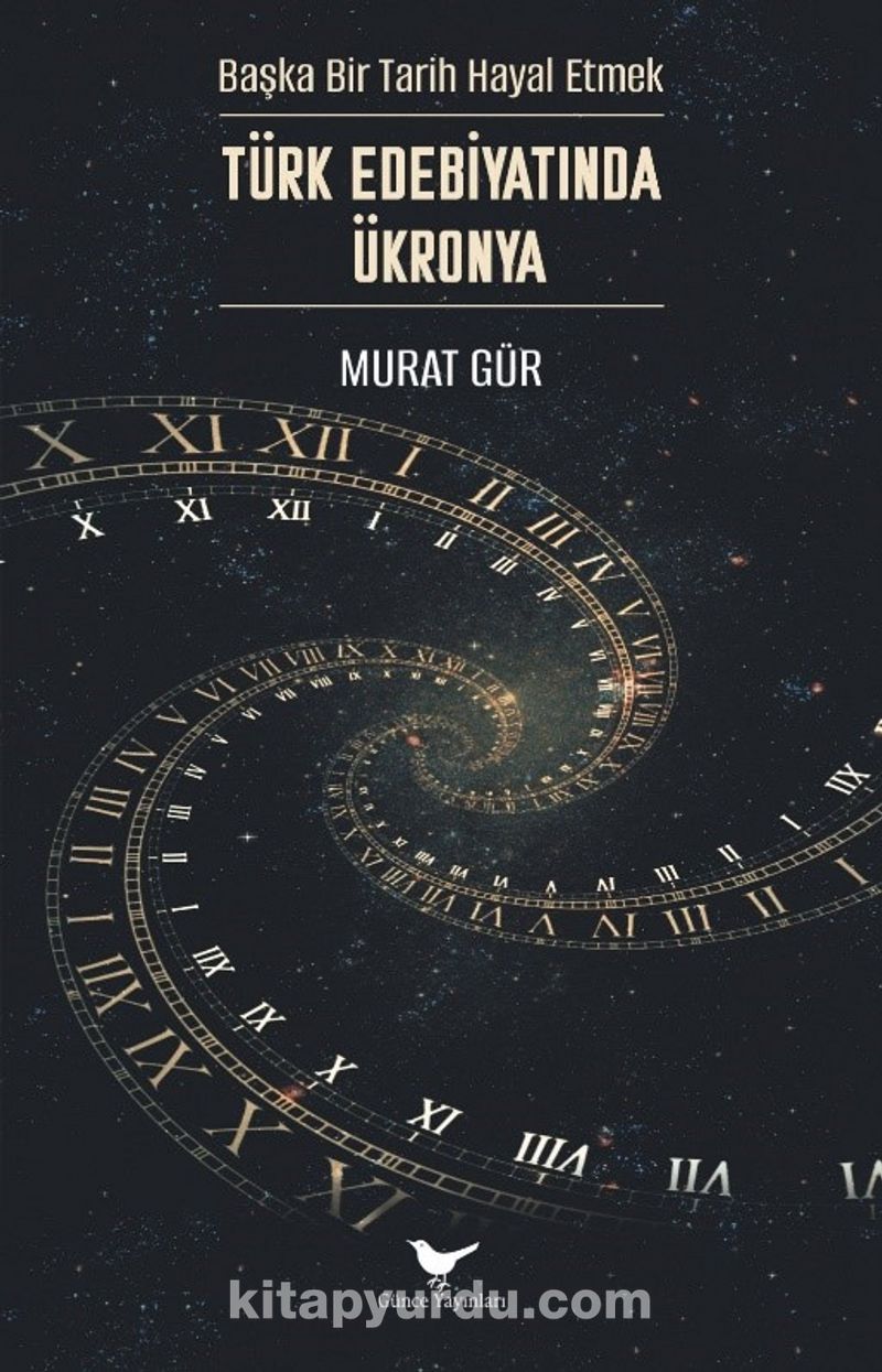 Başka Bir Tarih Hayal Etmek: Türk Edebiyatında Ükronya