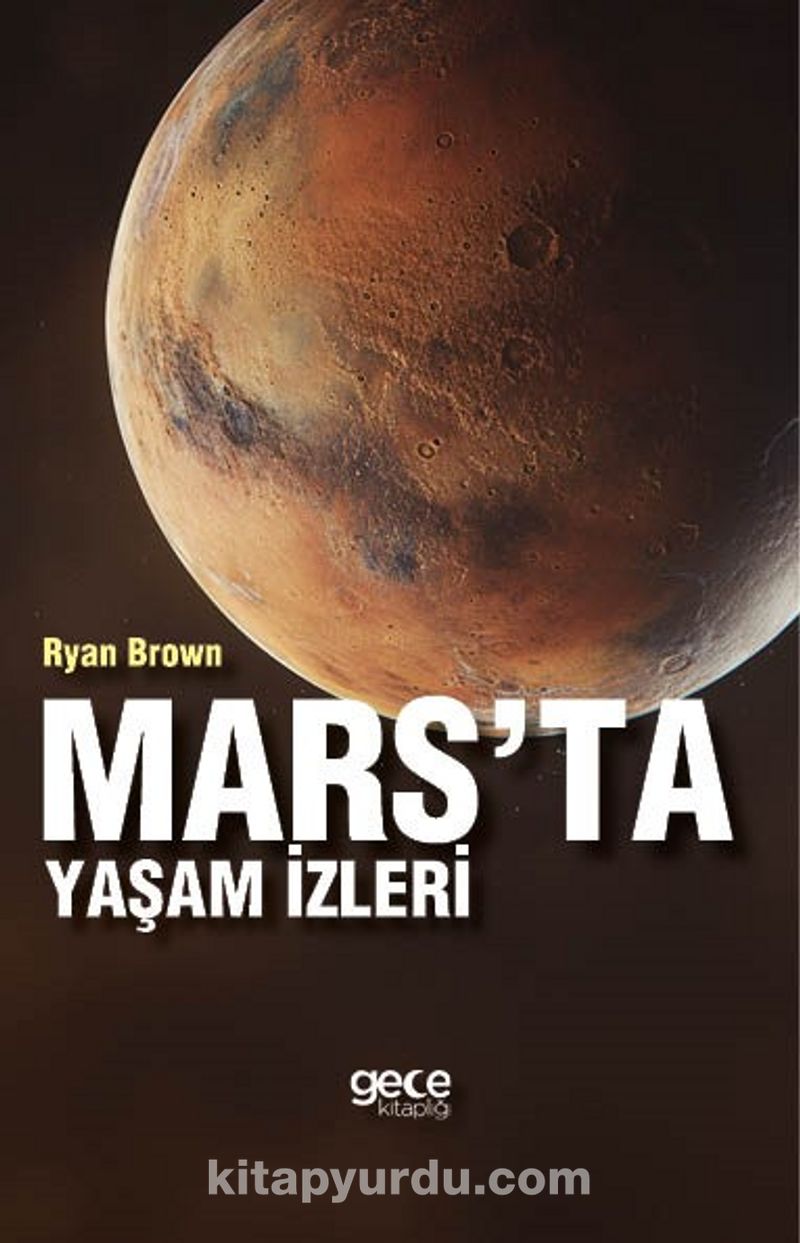 Mars'ta Yaşam İzleri