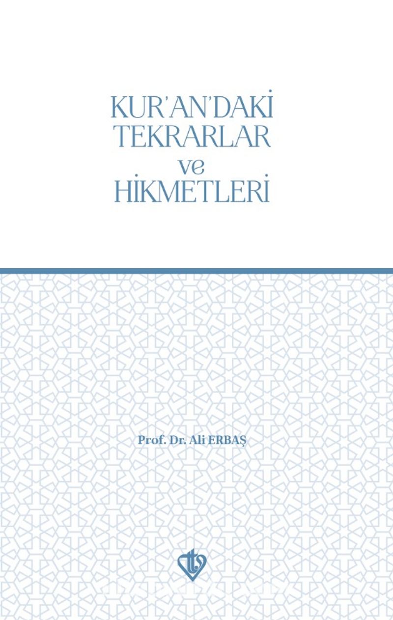 Kur’an’daki Tekrarlar ve Hikmetleri