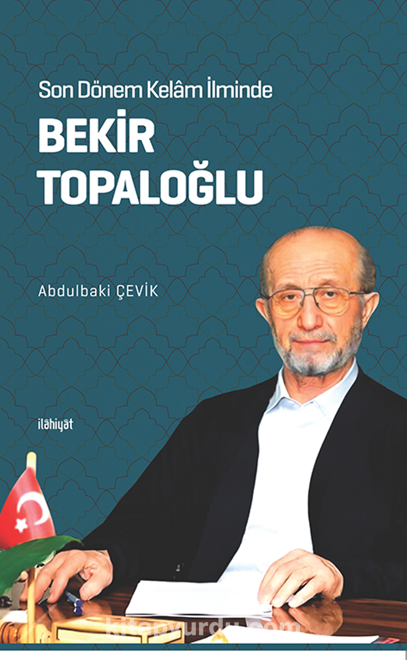 Son Dönem Kelam İlminde Bekir Topaloğlu