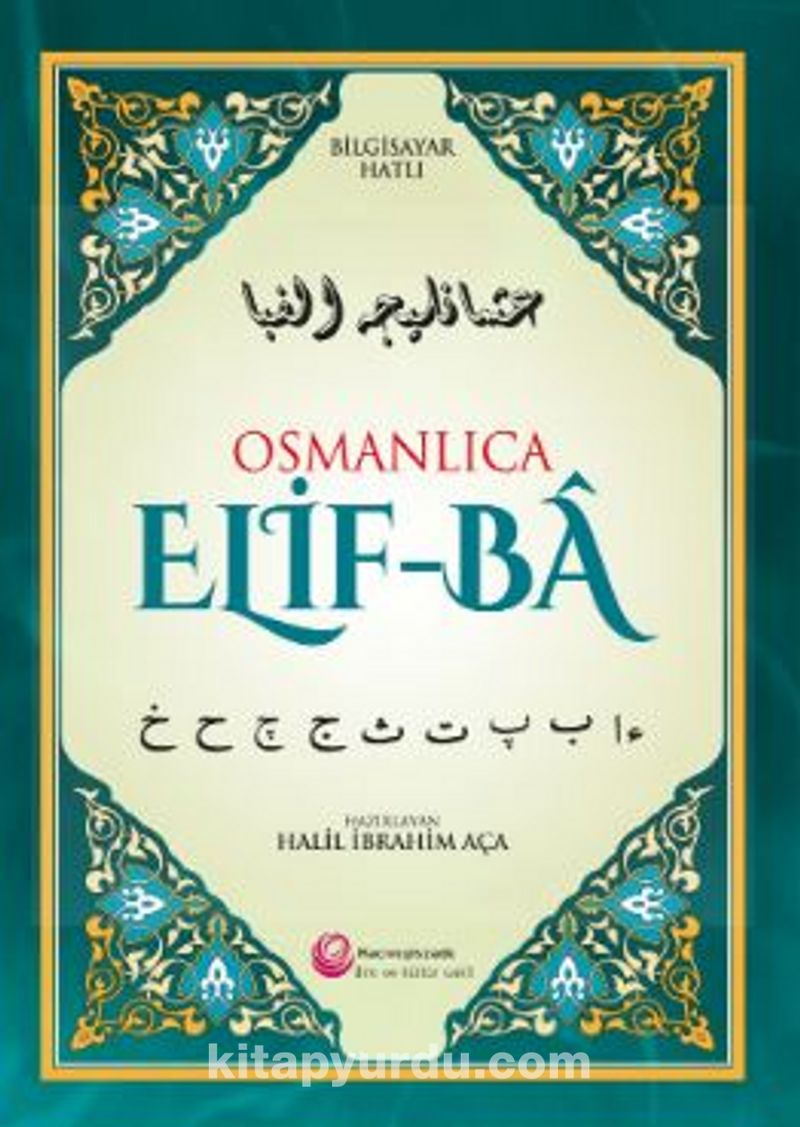 Osmanlıca  Elif-Ba / Bilgisayar Hatlı