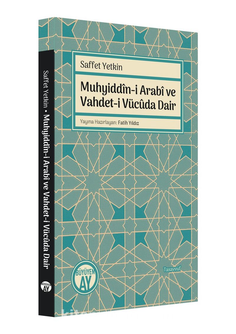 Muhyiddîn-i Arabî ve Vahdet-i Vücûda Dair