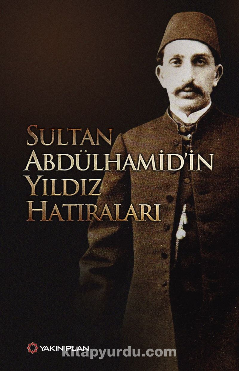 Sultan Abdülhamid’in Yıldız Hatıraları