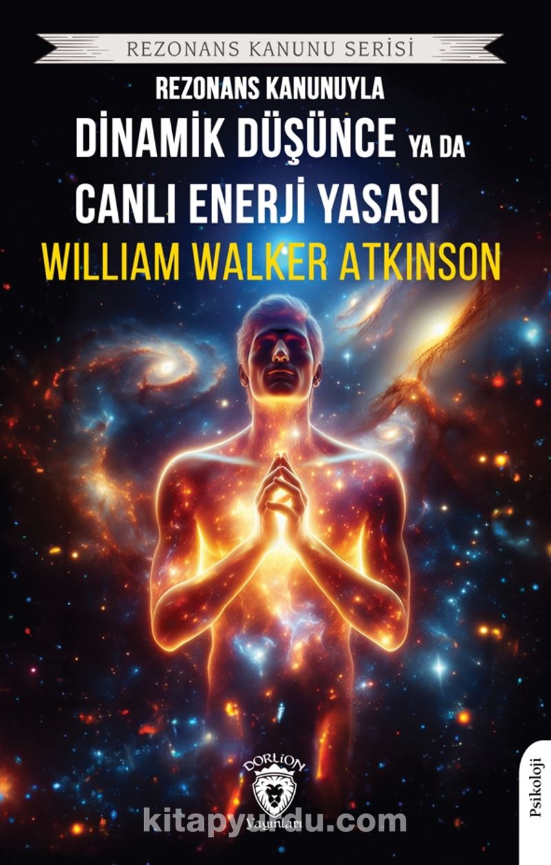 Rezonans Kanunuyla Dinamik Düşünce ya da Canlı Enerji Yasası