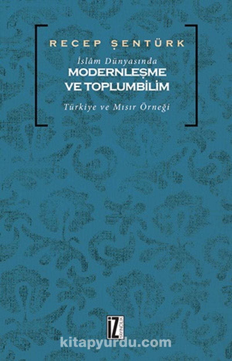 İslam Dünyasında Modernleşme ve Toplumbilim