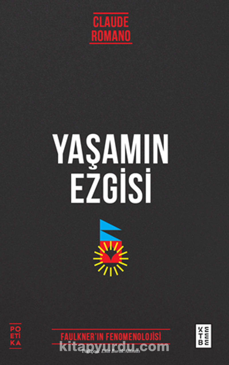 Yaşamın Ezgisi / Faulkner'ın Fenomenolojisi