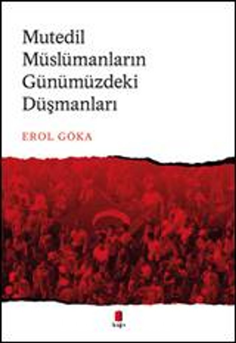 Mutedil Müslümanların Günümüzdeki Düşmanları