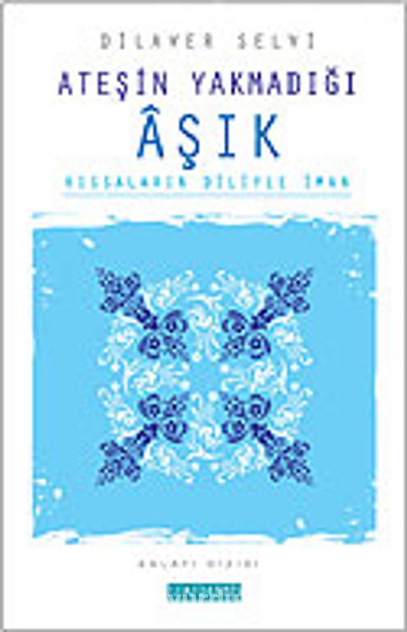 Ateşin Yakmadığı Aşık