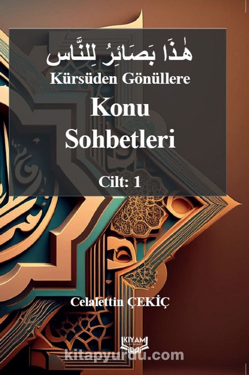 Kürsüden Gönüllere Konu Sohbetleri Cilt: 1