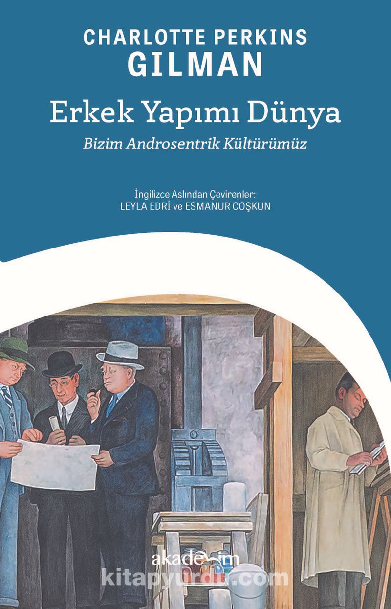 Erkek Yapımı Dünya: Bizim Androsentrik Kültürümüz