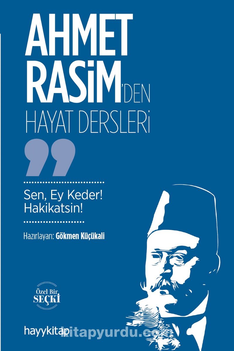 Ahmet Rasim'den Hayat Dersleri
