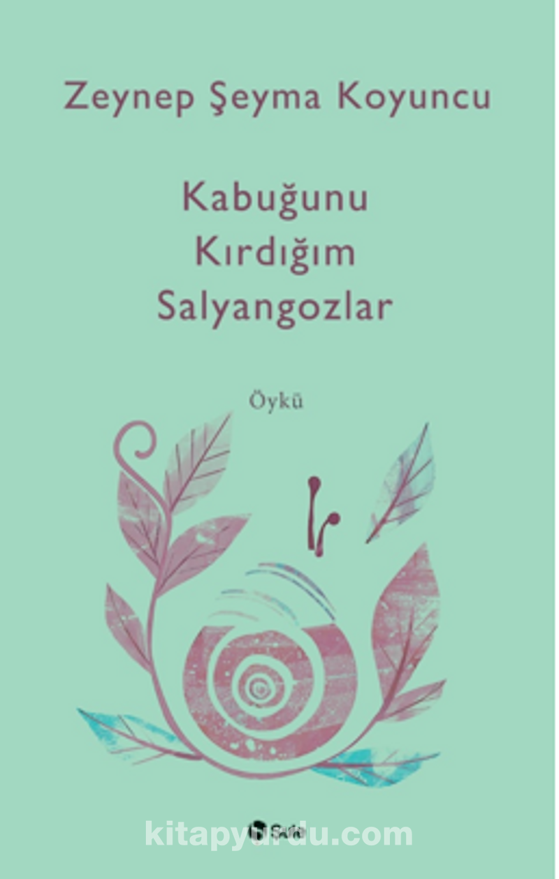 Kabuğunu Kırdiğım Salyangozlar