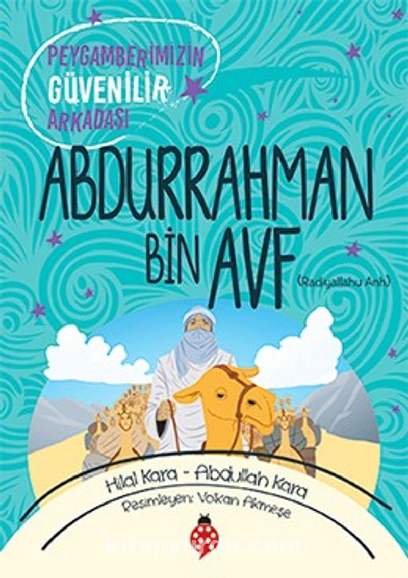 Peygamberimizin Güvenilir Arkadaşı Abdurrahman Bin Avf