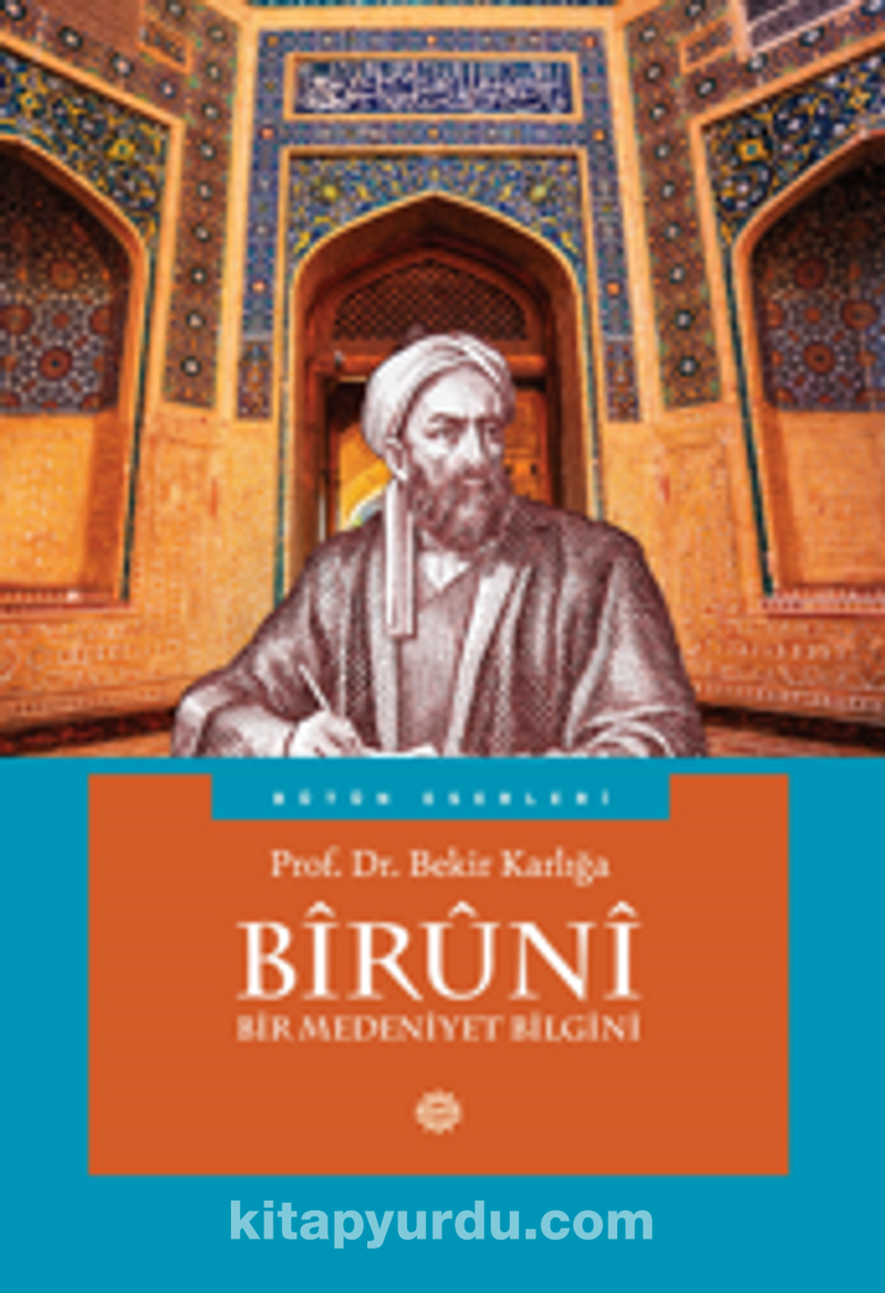 Biruni Bir Medeniyet Bilgini