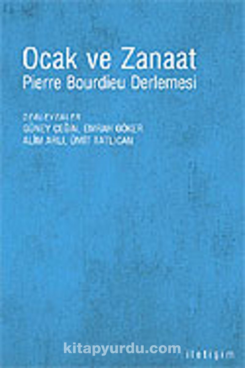 Ocak ve Zanaat / Pierre Bouirdieu Derlemesi