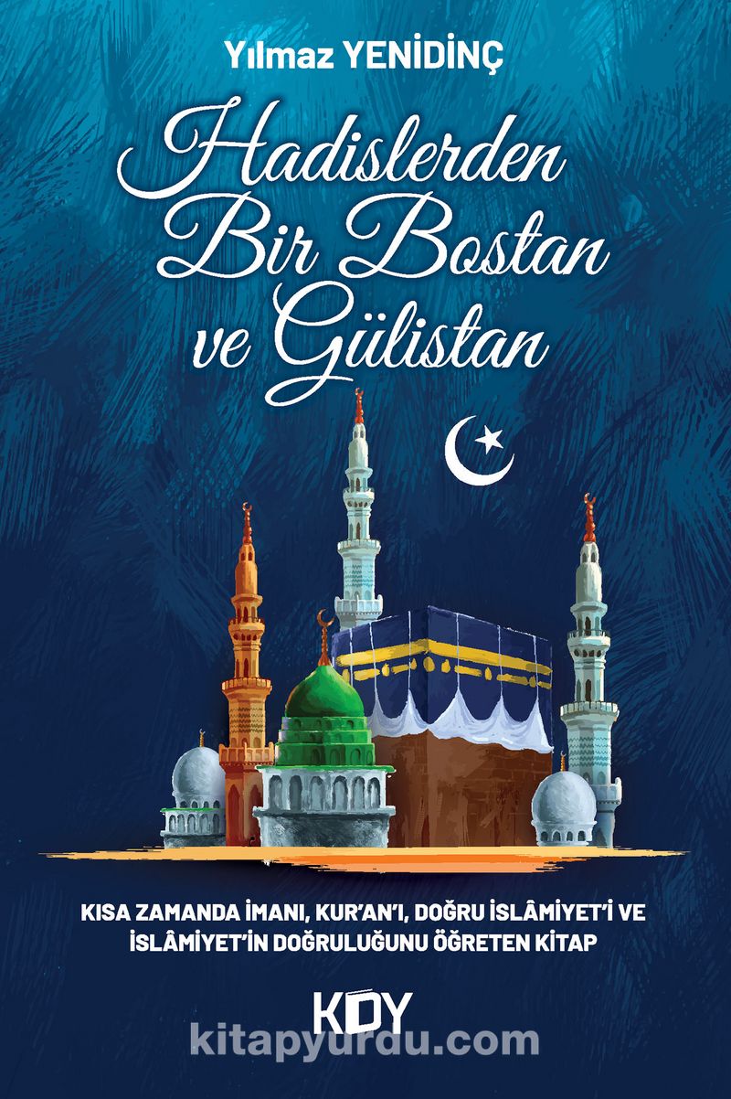 Hadislerden Bir Bostan ve Gülistan