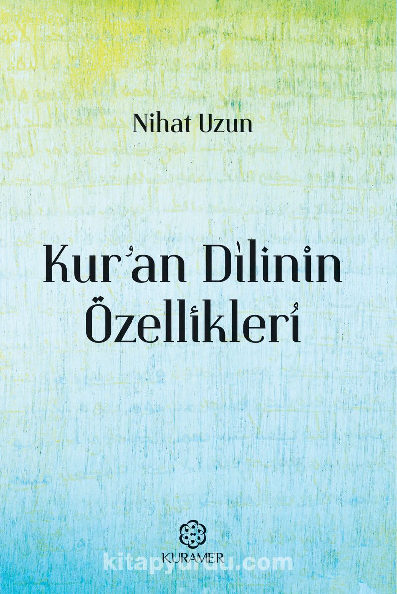 Kur'an Dilinin Özellikleri