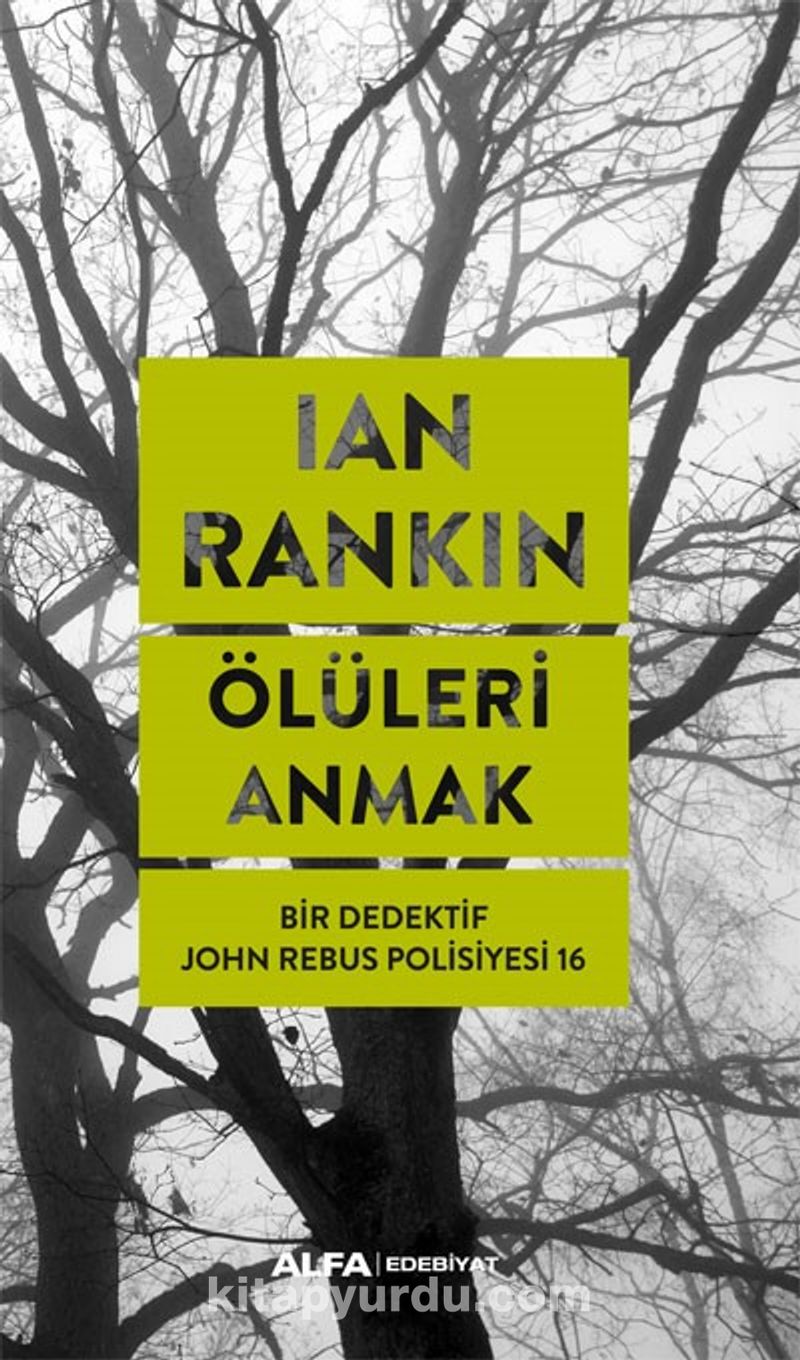 Ölüleri  Anmak / Bir Dedektif John Rebus Polisiyesi 16
