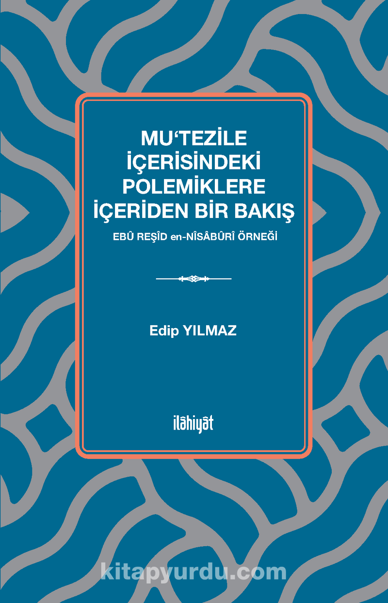 Mu‘tezile İçerisindeki Polemiklere İçeriden Bir Bakış