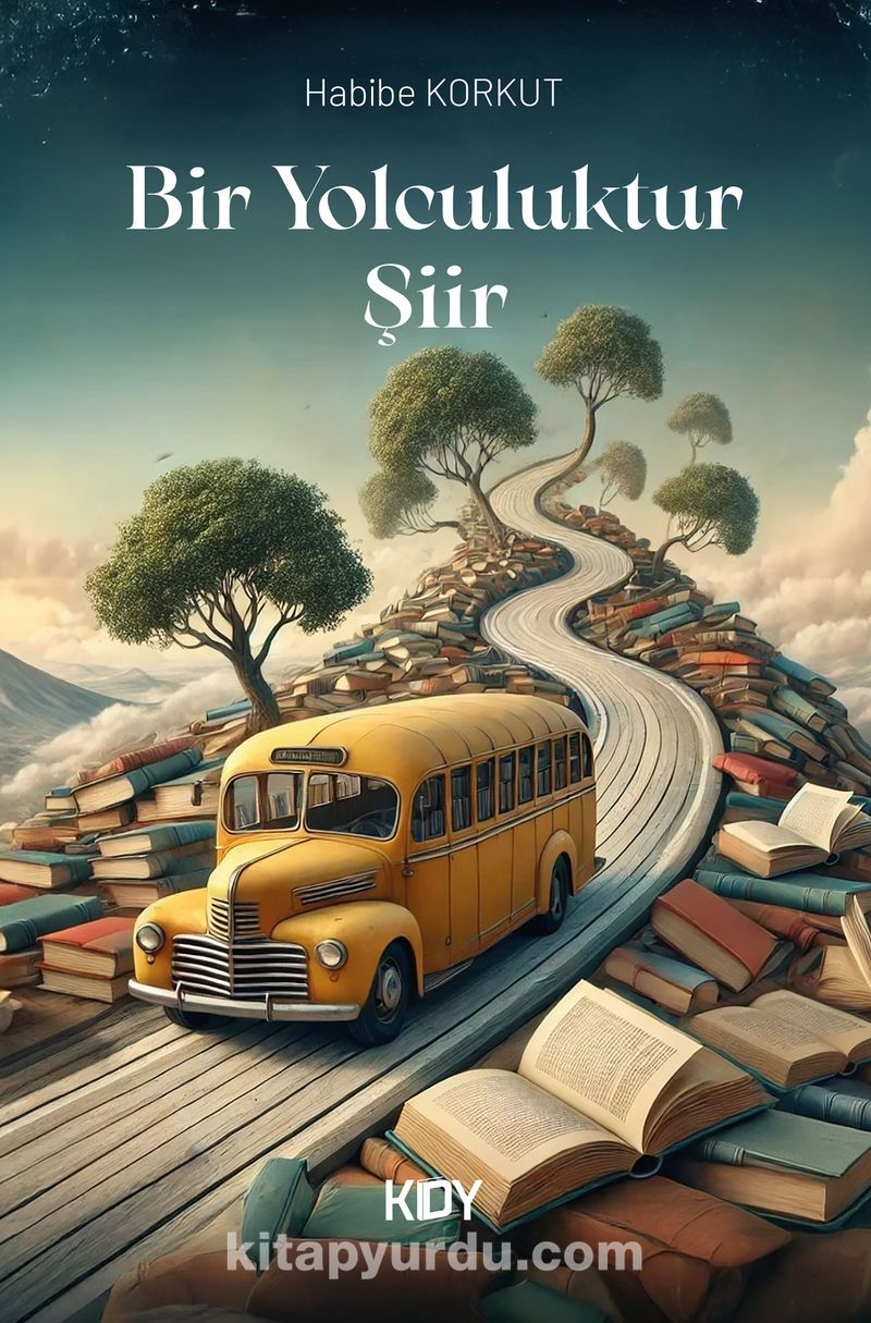 Bir Yolculuktur Şiir