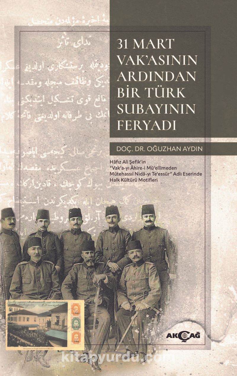 31 Mart Vak'asının Ardından Bir Türk Subayının Feryadı